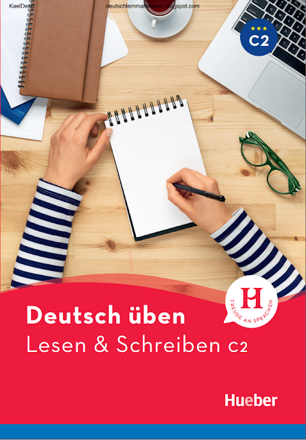 Deutsch üben - Lesen & Schreiben C2